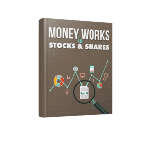 Money Works in Stocks and Shares
